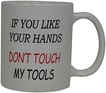 Rogue River Tactical najlepší zábavný hrnček na kávu, ak sa vám páčia vaše ruky nedotýkajte sa mojich nástrojov